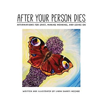portada After Your Person Dies: Affirmations for Grief, Making Meaning, and Going on (en Inglés)