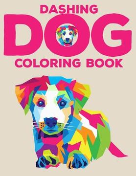 portada Dashing Dog Coloring Book: Activity Book for Kids and Young Adult (in English)