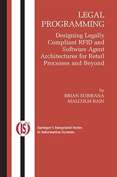 portada Legal Programming: Designing Legally Compliant RFID and Software Agent Architectures for Retail Processes and Beyond (en Inglés)
