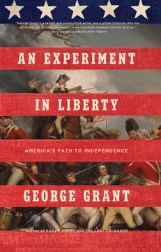 portada An Experiment in Liberty: America's Path to Independence (in English)
