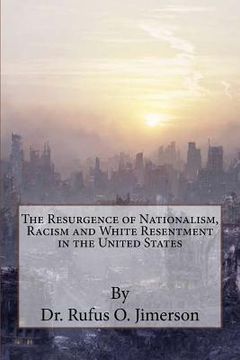 portada The Resurgence of Nationalism, Racism and White Resentment in the United States (en Inglés)