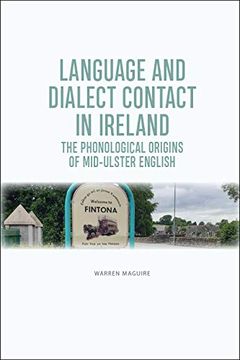 portada Language and Dialect Contact in Ireland: The Phonological Origins of Mid-Ulster English (en Inglés)