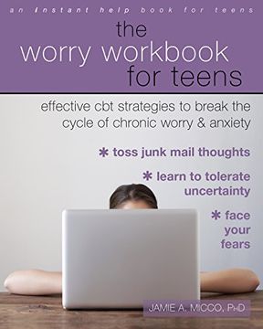 portada The Worry Workbook for Teens: Effective cbt Strategies to Break the Cycle of Chronic Worry and Anxiety (Instant Help Book for Teens) (en Inglés)