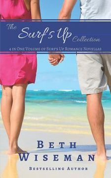 portada The Surf's Up Collection (4 in One Volume of Surf's Up Romance Novellas): A Tide Worth Turning, Message In A Bottle, The Shell Collector's Daughter, a