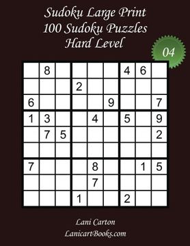 portada Sudoku Large Print - Hard Level - N°4: 100 Hard Sudoku Puzzles – Puzzle Big Size (8.3"x8.3") and Large Print (36 points): Volume 4