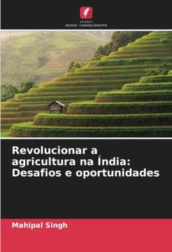 portada Revolucionar a Agricultura na Índia: Desafios e Oportunidades