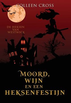 portada Moord, wijn en een heksenfestijn: een paranormale detectiveroman