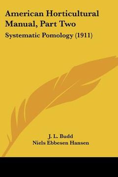portada american horticultural manual, part two: systematic pomology (1911) (en Inglés)