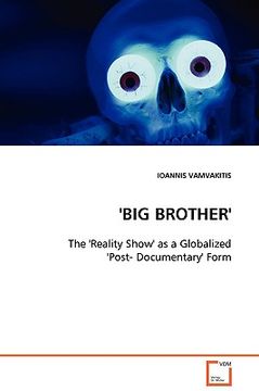 portada big brother' - the 'reality show' as a globalized 'post- documentary' form