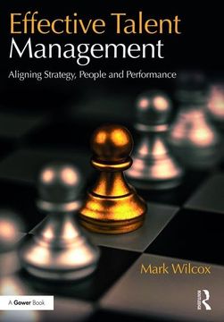 portada Effective Talent Management: Aligning Strategy, People and Performance (en Inglés)