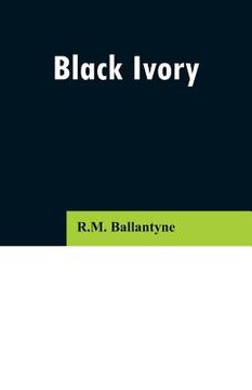 portada Black Ivory (in English)