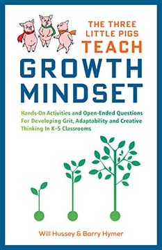 portada The Three Little Pigs Teach Growth Mindset: Hands-On Activities and Open-Ended Questions for Developing Grit, Adaptability and Creative Thinking in k- (en Inglés)