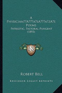 portada a physiciana acentsacentsa a-acentsa acentss poems: patriotic, pastoral pungent (1893) (in English)
