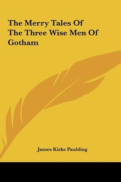 portada the merry tales of the three wise men of gotham the merry tales of the three wise men of gotham (en Inglés)