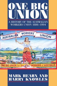 portada One big Union: A History of the Australian Workers Union 1886 1994 (in English)
