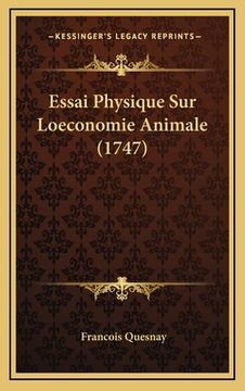 portada Essai Physique Sur Loeconomie Animale (1747) (in French)