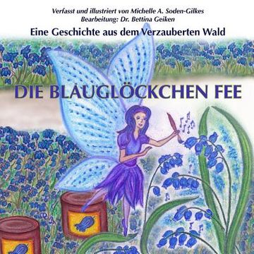 portada Die Blauglöckchen Fee: Eine Geschichte aus dem Verzauberten Wald (en Alemán)