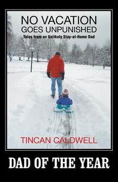 portada No Vacation Goes Unpunished: Tales from an Unlikely Stay-At-Home Dad (en Inglés)
