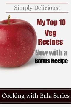 portada My Top 10 Veg Recipes (now with a free recipe) (in English)