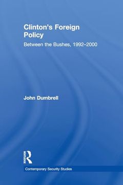 portada Clinton's Foreign Policy: Between the Bushes, 1992-2000 (Contemporary Security Studies) (en Inglés)