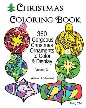 portada Christmas Coloring Book: 360 Gorgeous Christmas Ornaments to Color & Display (in English)