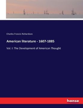 portada American literature - 1607-1885: Vol. I: The Development of American Thought (in English)