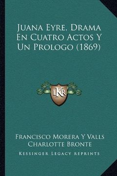 portada Juana Eyre, Drama en Cuatro Actos y un Prologo (1869) (in Spanish)