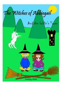 portada The Witches of Abbiegail: And the Goblin's Tower