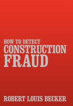 portada how to detect construction fraud (en Inglés)