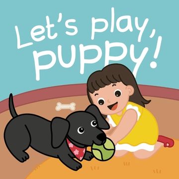 portada Let's Play, Puppy! (en Inglés)