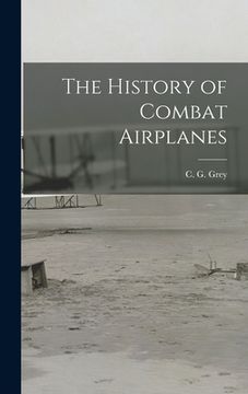 portada The History of Combat Airplanes (en Inglés)