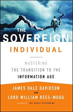 portada The Sovereign Individual: Mastering the Transition to the Information age (en Inglés)