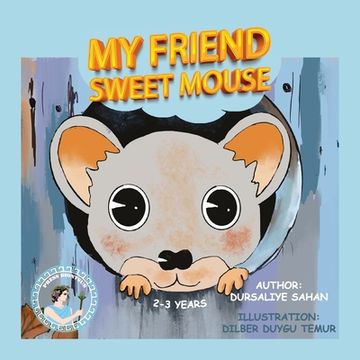 portada My Friend Sweet Mouse (en Inglés)