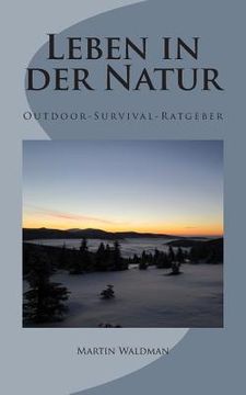 portada Leben in der Natur: Outdoor-Survival-Ratgeber (en Alemán)