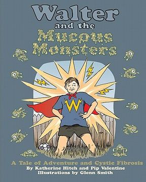 portada walter and the mucous monsters (en Inglés)