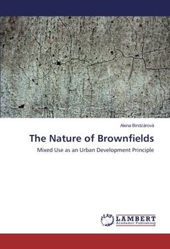 portada The Nature of Brownfields: Mixed Use as an Urban Development Principle