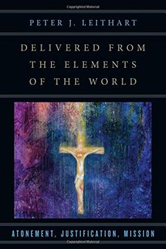portada Delivered from the Elements of the World: Atonement, Justification, Mission
