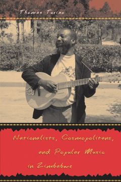 portada Nationalists, Cosmopolitans, and Popular Music in Zimbabwe (Chicago Studies in Ethnomusicology) (en Inglés)