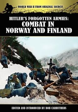portada hitler's forgotten armies: combat in norway and finland (en Inglés)