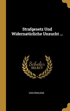 portada Strafgesetz Und Widernatürliche Unzucht ... 