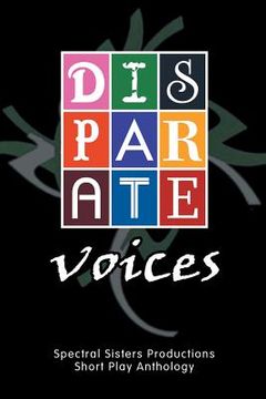 portada Disparate Voices: Spectral Sisters Productions Short Play Anthology (en Inglés)