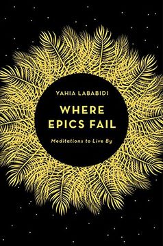 portada Where Epics Fail: Meditations to Live by (in English)