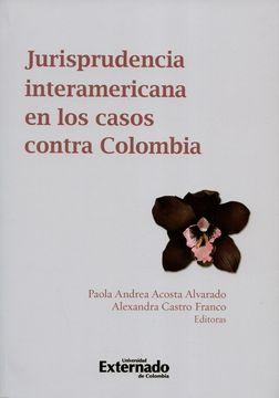 portada Jurisprudencia interamericana en los casos contra Colombia (in Spanish)