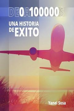 portada de $0 a $100,000: ¡una Historia de Éxito! (in Spanish)
