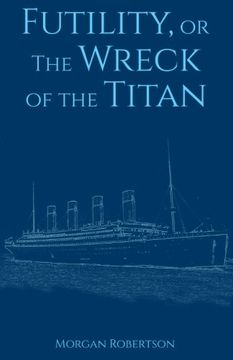 portada Futility, or The Wreck of the Titan (en Inglés)