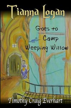 portada Tianna Logan goes to Camp Weeping Willow (in English)