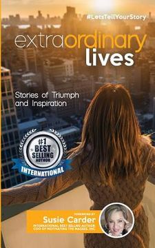 portada Extraordinary Lives: Stories of Triumph and Inspiration
