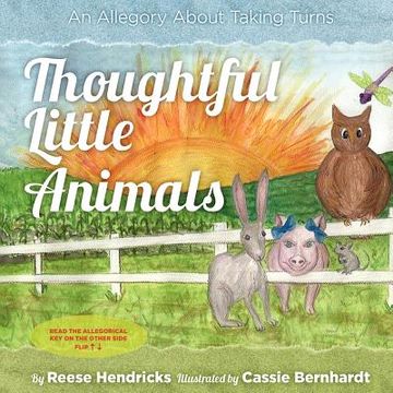 portada thoughtful little animals: an allegory about taking turns (en Inglés)