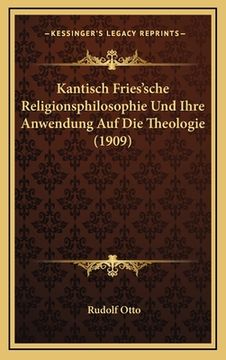 portada Kantisch Fries'sche Religionsphilosophie Und Ihre Anwendung Auf Die Theologie (1909) (en Alemán)