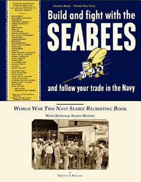 portada seabee book, world war two, build and fight with the seabees, and follow your trade in the navy (en Inglés)